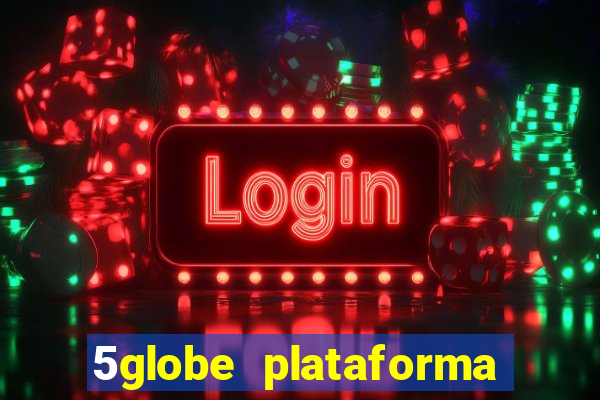 5globe plataforma de jogos